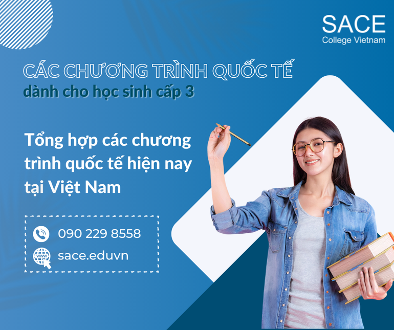 Tổng hợp các chương trình quốc tế dành cho học sinh cấp 3 hiện nay